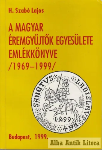 A magyar érmegyűjtők egyesülete emlékkönyve 1969-1999 Gyors kiszállítás