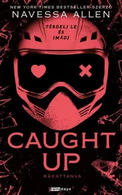 Caught Up - Rákattanva (Éldekorált) - Navessa Allen Vásárlói kedvenc