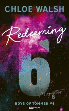 Redeeming 6 - Megváltás 6 (Éldekorált) - Chloe Walsh Végkiárusítás