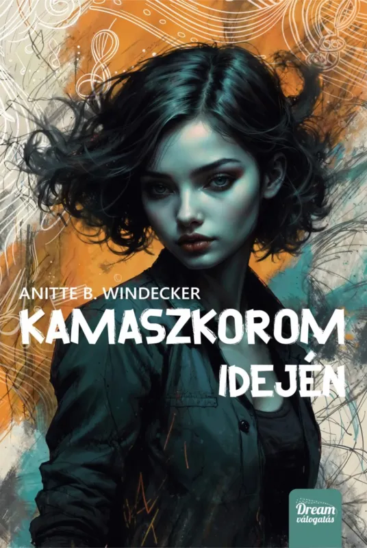 Legkelendőbb Kamaszkorom idején - Anitte B. Windecker