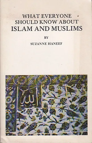 What Everyone Should Know About Islam and Muslims Csak ma