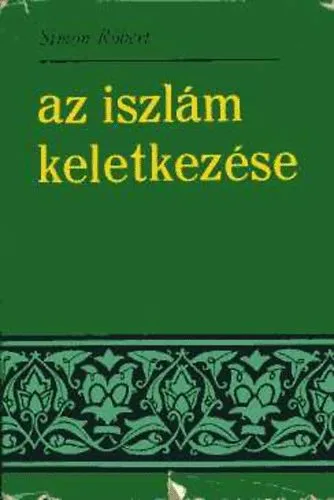 Az iszlám keletkezése Szuper ajánlat