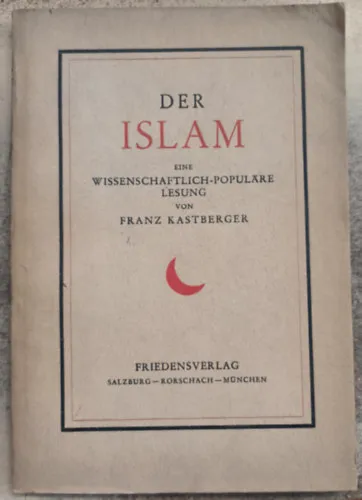 Der Islam - Eine wissenschaftlich-populäre Lesung Rendeld meg most