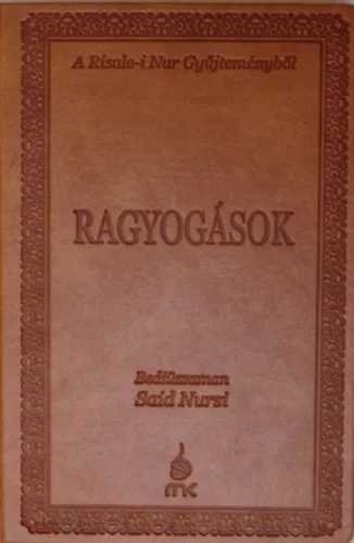 Nézd meg most Ragyogások (Risale-i Nur Gyűjtemény)