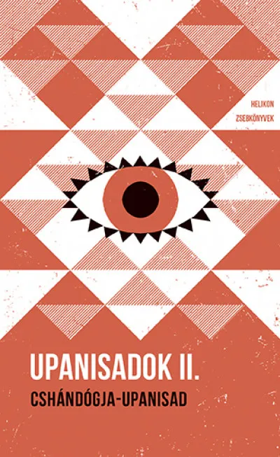Gyors kiszállítás Upanisadok II. - Cshándógja-upanisad - Helikon Zsebkönyvek 117.