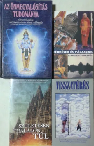 Bestseller Az önmegvalósítás tudománya + Kérdések és válaszok a Krisna-tudatról + Születésen és halálon túl + Visszatérés - A reinkarnáció tudománya