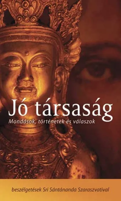 Árengedmény Jó társaság - Beszélgetések Sántánanda Szaraszvatival