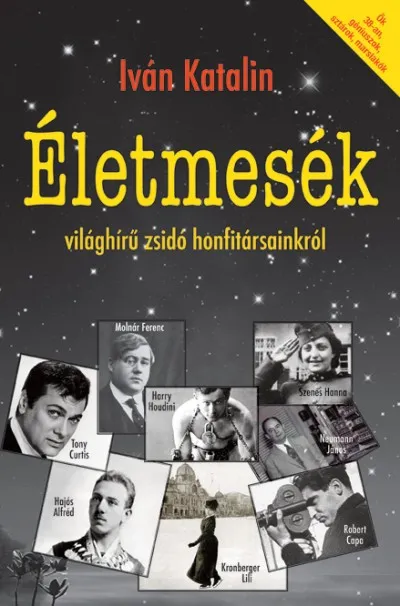 Gyors kiszállítás Életmesék világhírű zsidó honfitársainkról
