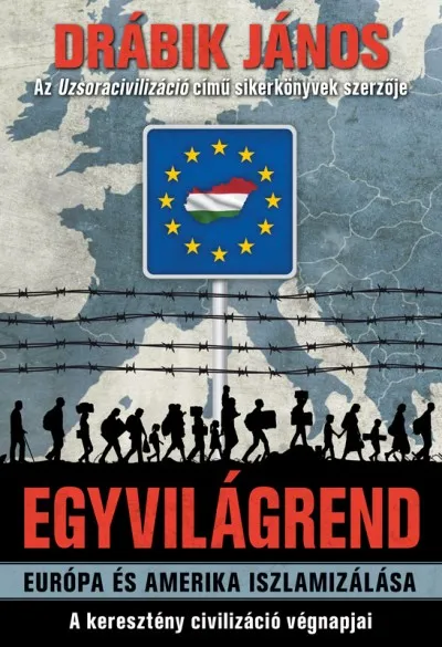 Egyvilágrend - Európa és Amerika iszlamizálása - A keresztény civilizáció végnapjai Árcsökkenés