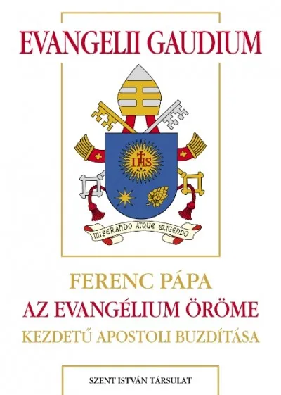 Evangelii gaudium - Az evangélium öröme - Az evangélium hirdetéséről a mai világban Végkiárusítás