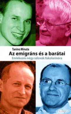 Csak ma Az emigráns és barátai - Emlékezés négy szlovák fokolarinóra