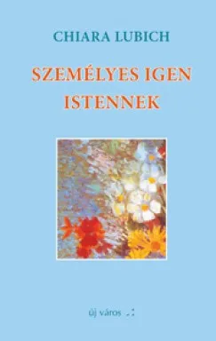 Utolsó esély Személyes igen Istennek