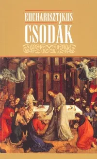 Olcsó Eucharisztikus csodák