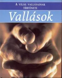 Olcsóbb Vallások - A világ vallásainak története