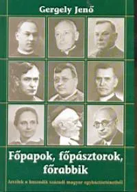 Utolsó esély Főpapok, főpásztorok, főrabbik - Arcélek a 20.századi magyar egyháztörténetből