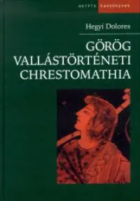 Kedvezmény Görög vallástörténeti chrestomathia