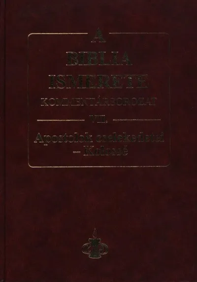 A Biblia ismerete VII. - Apostolok cselekedetei - Kolossé Kiárusítás