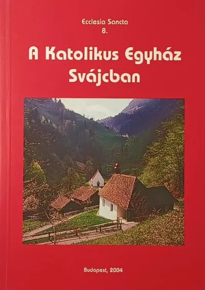 Akció A Katolikus Egyház Svájcban - Ecclesia Sacnta 8.