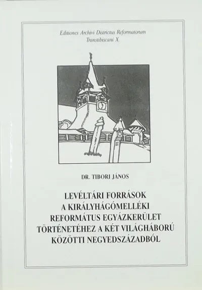 Levéltári források a Királyhágómelléki Református Egyházkerület történetéhez a két világháború közötti negyedszázadból Kedvezmény