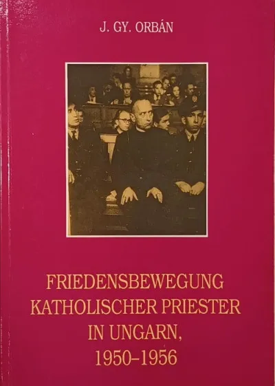 Prémium Friedensbewegung katholischer Priester in Ungarn, 1950-1956