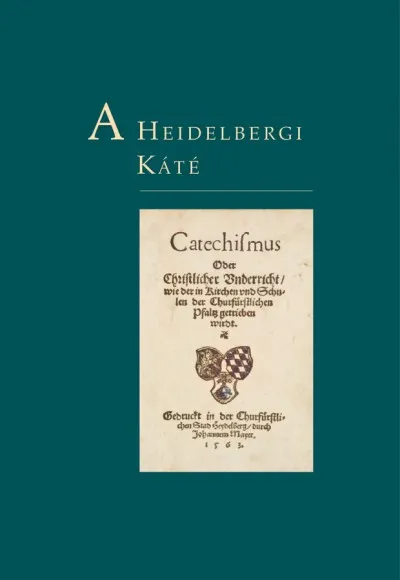 Rendeld meg most A Heidelbergi Káté