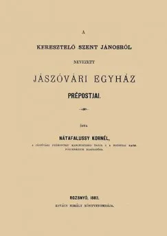 Keresztelő Szent Jánosról nevezett jászóvári egyház prépostjai I. Olcsó