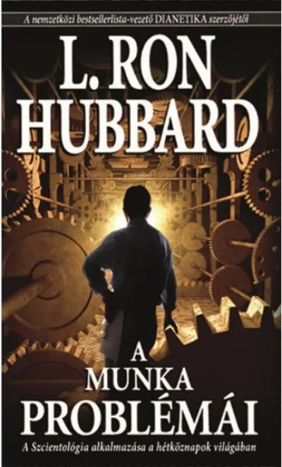 Bestseller A munka problémái - A Szcientológia alkalmazása a hétköznapok világában