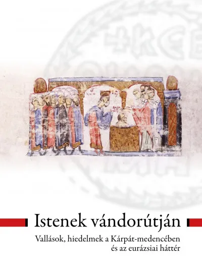 Akció Istenek vándorútján - Vallások, hiedelmek a Kárpát-medencében és az eurázsiai háttér