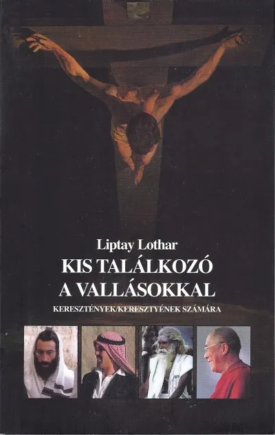 Kis találkozó a vallásokkal - Keresztények/keresztyének számára Rendeld meg most