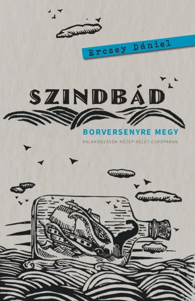 Szindbád borversenyre megy - Kalandozások Közép-Kelet-Európában Szezonális akció