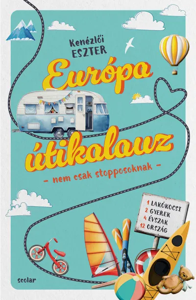 Európa útikalauz - nem csak stopposoknak Azonnal elérhető