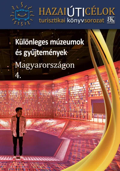 Nézd meg most Különleges múzeumok és gyűjtemények Magyarországon 4.