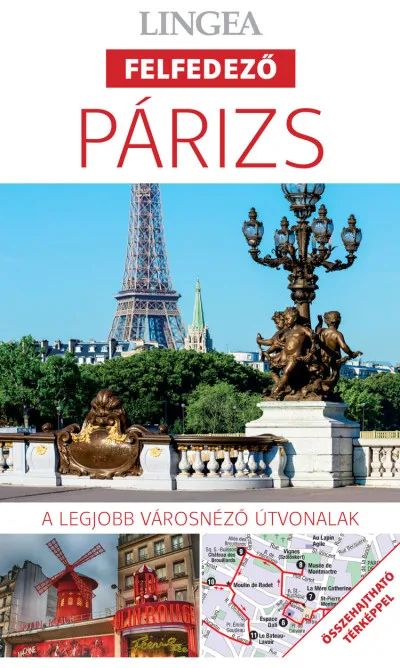 Párizs, 2. kiadás - A legjobb városnéző útvonalak Exkluzív ajánlat