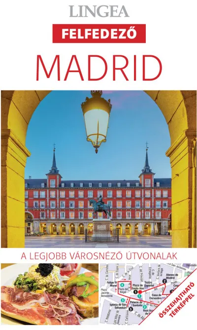 Madrid, 2. kiadás - A legjobb városnéző útvonalak Korlátozott ajánlat