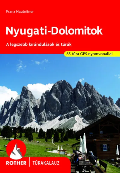 Korlátozott ajánlat Nyugati-Dolomitok - A legszebb kirándulások és túrák