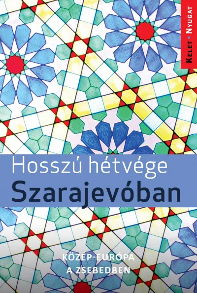 Hosszú hétvége Szarajevóban Azonnal elérhető