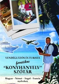 Szezonális akció Vendéglátós és Turista Fonetikus ,,Konyhanyelv" szótár