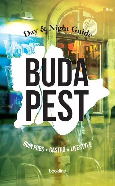 Expressz szállítás Budapest Day & Night Guide - Ruin bars, gastro, lifestyle