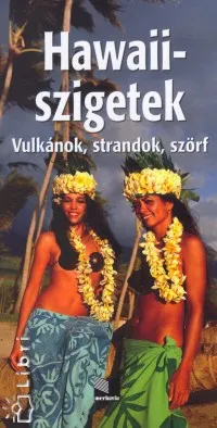 Biztonságos fizetés Hawaii-szigetek - Vulkánok, strandok, szörf