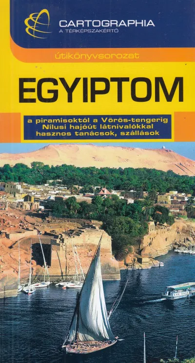 Expressz kézbesítés EGYIPTOM ÚTIKÖNYV "SC" - a piramisoktól a Vörös-tengerig, Nílusi hajóút léátnivalókkal hasznos tanácsokj, szállások