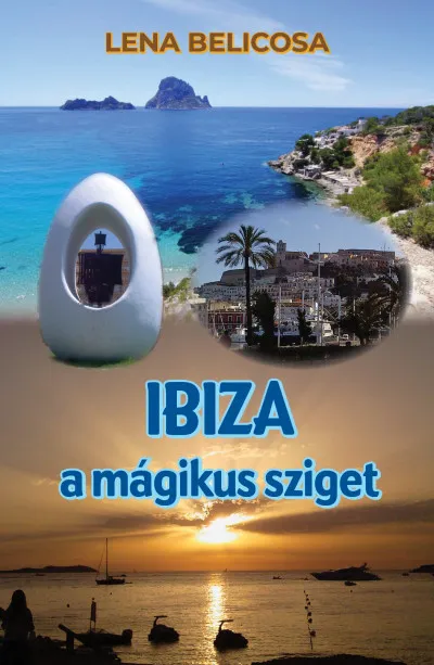 Olcsó Ibiza - a mágikus sziget