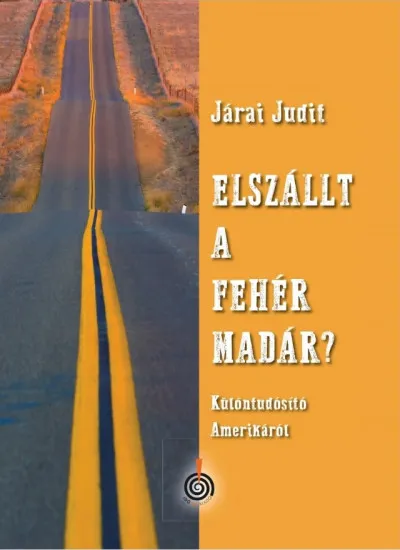 Elszállt a fehér madár? - Különtudósító Amerikáról Biztonságos fizetés
