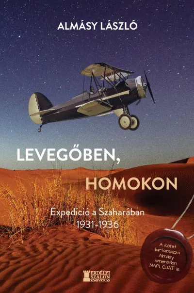 Újdonság Levegőben, homokon - Expedíció a Szaharában 1931-1936