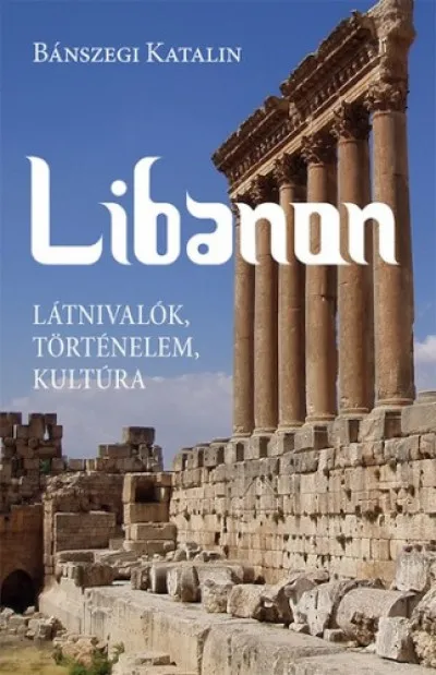 Libanon. Látnivalók, történelem, kultúra Végkiárusítás