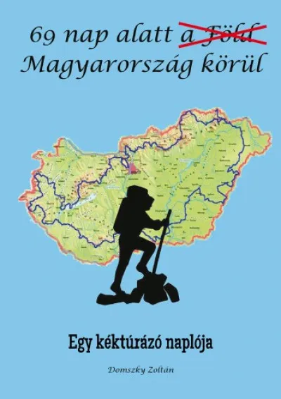 Nézd meg most 69 nap alatt Magyarország körül