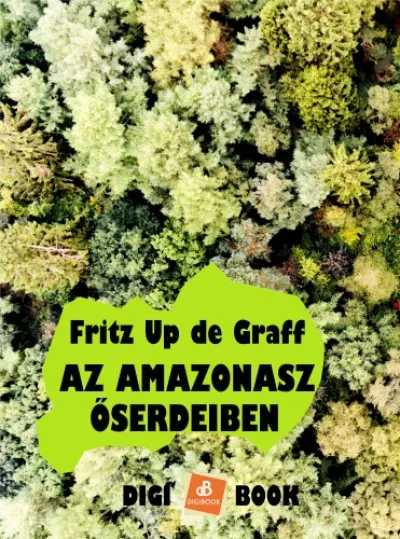 Az Amazonasz őserdeiben Nézd meg most