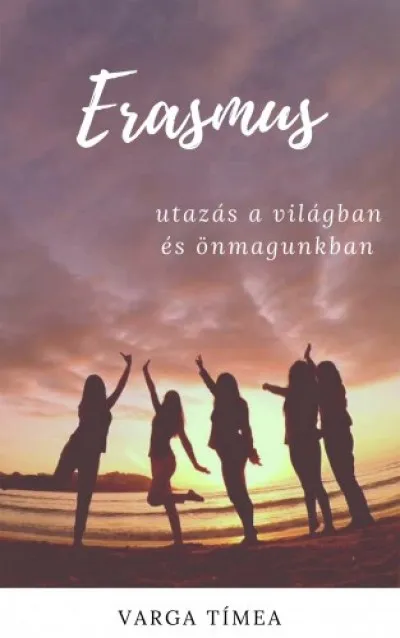 Erasmus - Utazás a világban és önmagunkban Szuper akció