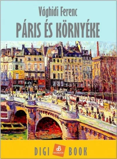 Ne maradj le Páris és környéke