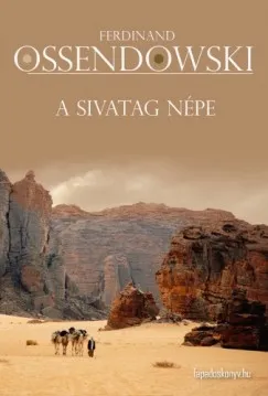 A sivatag népe - Utazás Marokkón keresztül Kihagyhatatlan ajánlat