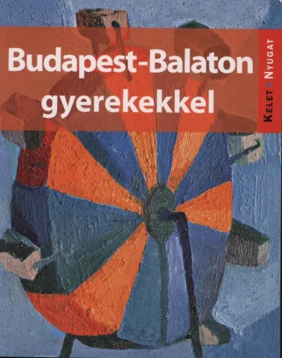 Vásárlói kedvenc Budapest-Balaton gyerekekkel
